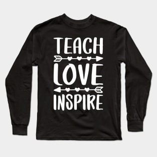 Teach Love Inspire Tshirt Back To School Teacher Gift Long Sleeve T-Shirt